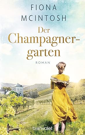 Der Champagnergarten - Fiona McIntosh