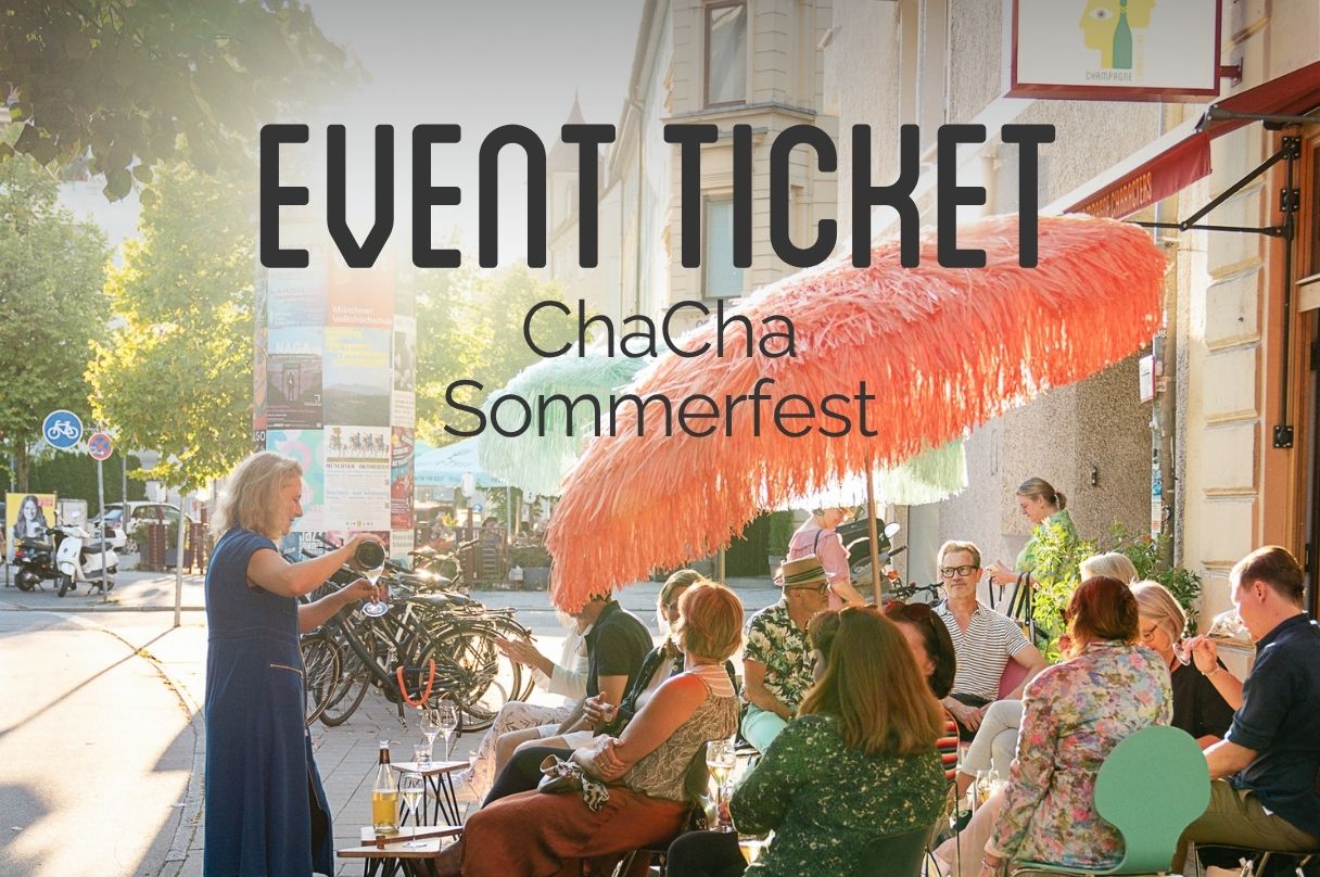 ChaCha Sommerfest – Heute trinken wir königlich!