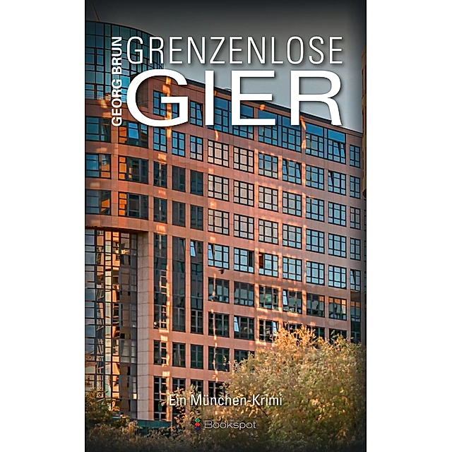 Buch Grenzenlose Gier von Georg Brun